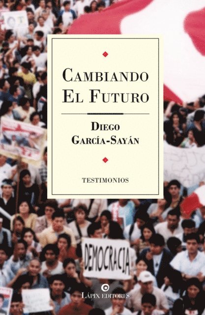 Diego Garcia-Sayan - Cambiando el futuro, E-bok