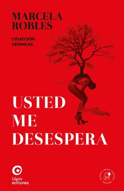 Marcela Robles - Usted me desespera, E-bok
