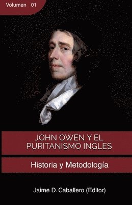 John Owen y el Puritanismo Ingles - Vol 1, Häftad