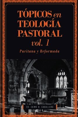 Tópicos en Teología Pastoral - Vol 1, Häftad