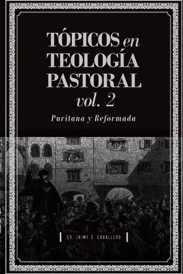 Topicos en Teologia Pastoral - Vol 2, Häftad