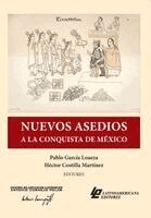 Pablo García Loaeza, Héctor Costilla Martínez - Nuevos asedios a la conquista de México, Häftad