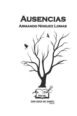 Armando Noguez Lomas - Ausencias, Häftad