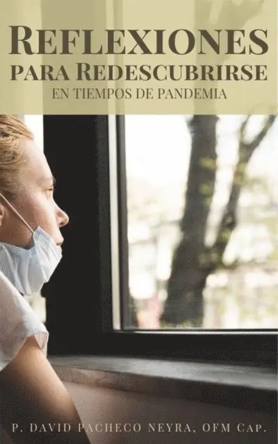 David Alfredo Pacheco Neyra - Reflexiones para redescubrirse. En tiempo de pandemia, E-bok. Tillgänglighet: Lägg i varukorg