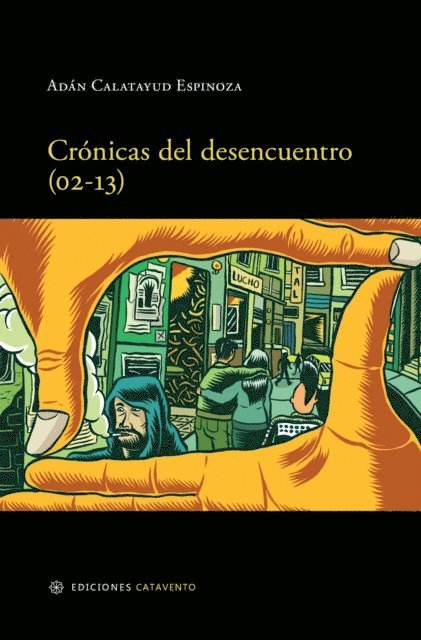 Adan Calatayud Espinoza - Crónicas del desencuentro (02-13), E-bok