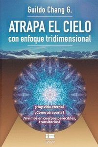 Atrapa el cielo: Con enfoque tridimensional