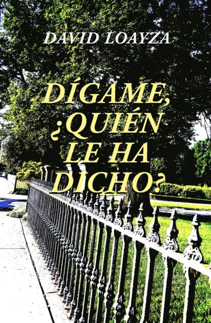 David Loayza - Dígame, ¿quién le ha dicho?, E-bok