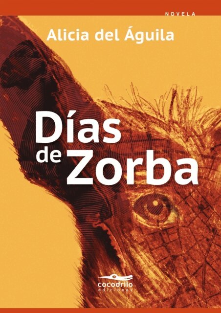 Alicia del Aguila - Días de Zorba, E-bok