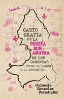 Guissela Gonzáles Fernández - Cartografía de la poesía surandina de los ochenta, Häftad. Tillgänglighet: Lägg i varukorg