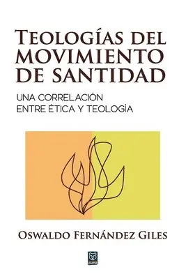 Oswaldo Fernández Giles - Teologías del Movimiento de Santidad, Häftad. Tillgänglighet: Lägg i varukorg