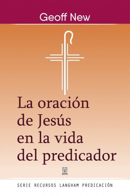 Geoff New - La oración de Jesús en la vida del predicador, E-bok