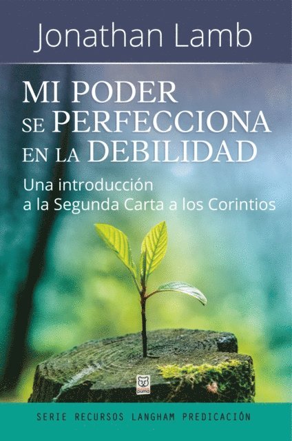 Jonathan Lamb - Mi poder se perfecciona en la debilidad, E-bok