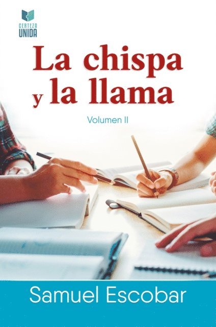 Samuel Escobar - La chispa y la llama, E-bok