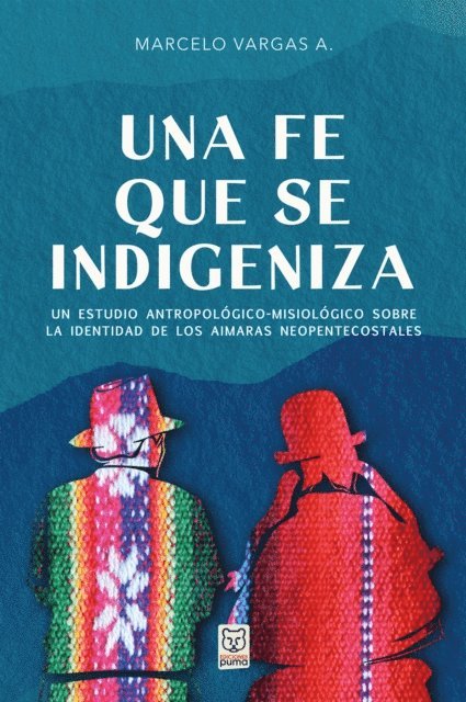 Marcelo Vargas A. - Una fe que se indigeniza, E-bok