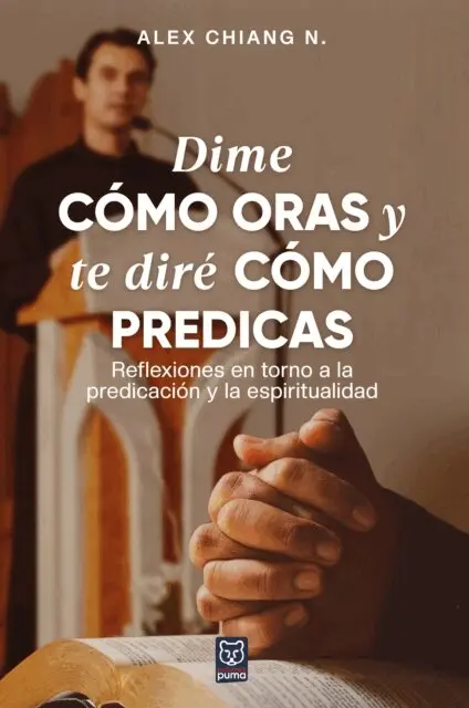 Alex Chiang - Dime cómo oras y te diré cómo predicas, E-bok. Tillgänglighet: Lägg i varukorg