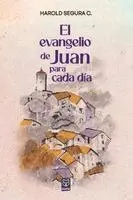 Harold C Segura - evangelio de Juan para cada día, Häftad. Tillgänglighet: Lägg i varukorg