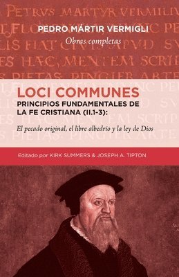 Kirk Summers - Loci Communes (II.1-3)- Principios fundamentales de la Fe Cristiana, Häftad