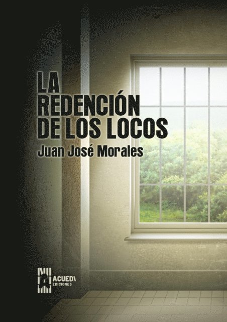 Juan Jose Morales - La redencion de los locos, E-bok