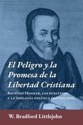 peligro y la promesa de la libertad cristiana