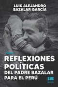 Reflexiones políticas del padre Bazalar para el Perú