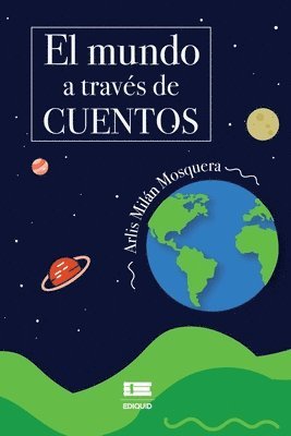 Arlis Milán Mosquera, Grupo Ígneo - mundo a través de cuentos, Häftad