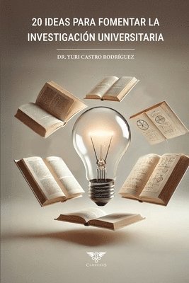 Yuri Castro Rodríguez, Grupo Ígneo - 20 ideas para fomentar la investigación universitaria, Häftad