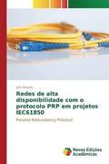Redes de alta disponibilidade com o protocolo PRP em projetos IEC61850