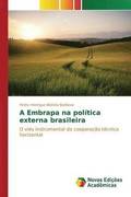 A Embrapa na politica externa brasileira