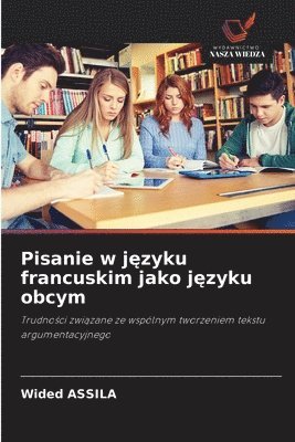 Wided Assila - Pisanie w języku francuskim jako języku obcym, Häftad. Tillgänglighet: Lägg i varukorg