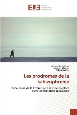 Mickael Le Galudec, Grégory Thomas, Michel Walter - Les prodromes de la schizophrénie, Häftad