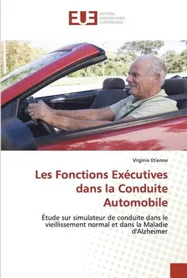 Les Fonctions Exécutives dans la Conduite Automobile