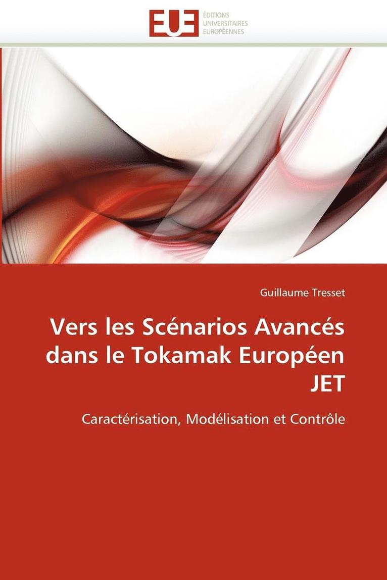 Tresset-G - Vers les scénarios avancés dans le tokamak européen jet, Häftad