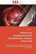 Plateforme d'Ordonnacement Distribu? Pour R?seaux Temps R?el