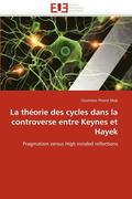La Th?orie Des Cycles Dans La Controverse Entre Keynes Et Hayek