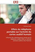 Effets Du T l phone Portable Sur l''activit  Du Cortex Auditif Humain