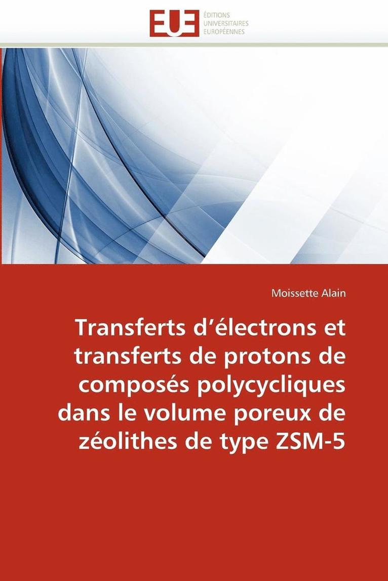 Alain-M - Transferts �lectrons Transferts Protons de Compos�s Polycycliques Volume Poreux Z�olithes Type Zsm-5, Häftad