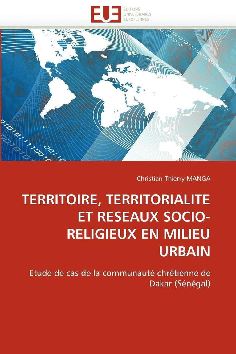 Manga-C - Territoire, territorialite et reseaux socio-religieux en milieu urbain, Häftad