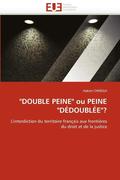 'double Peine' Ou Peine 'd doubl e'?