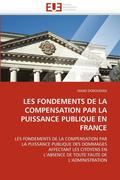 Les Fondements de la Compensation Par La Puissance Publique En France
