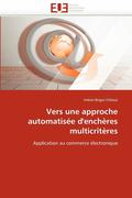 Vers Une Approche Automatis?e d'Ench?res Multicrit?res