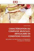 Caract risation Du Complexe Musculo-Articulaire En Conditions Passives
