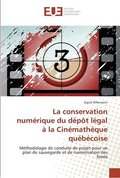 conservation numrique du dpt lgal  la cinmathque qubcoise