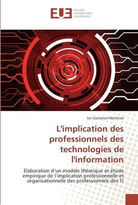 Isis Gutiérrez-Martínez - L'implication des professionnels des technologies de l'information, Häftad