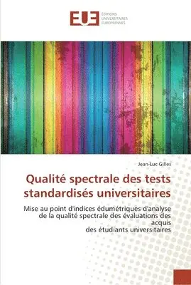 Jean-Luc Gilles - Qualité spectrale des tests standardisés universitaires, Häftad. Tillgänglighet: Tillfälligt slut