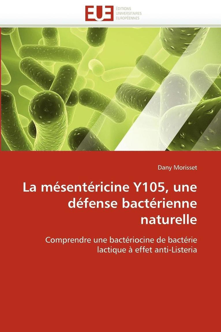 Dany Morisset - La mésentéricine Y105, une défense bactérienne naturelle, Häftad