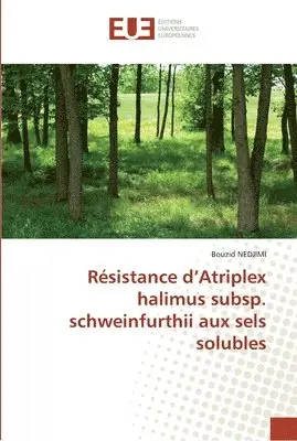 Bouzid Nedjimi - Résistance d'Atriplex halimus subsp. schweinfurthii aux sels solubles, Häftad. Tillgänglighet: Tillfälligt slut