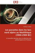 Les Parasites Dans Les Lacs Nord Alpins Au N olithique (3900-2900 Bc)