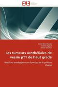Les tumeurs uroth�liales de vessie pt1 de haut grade