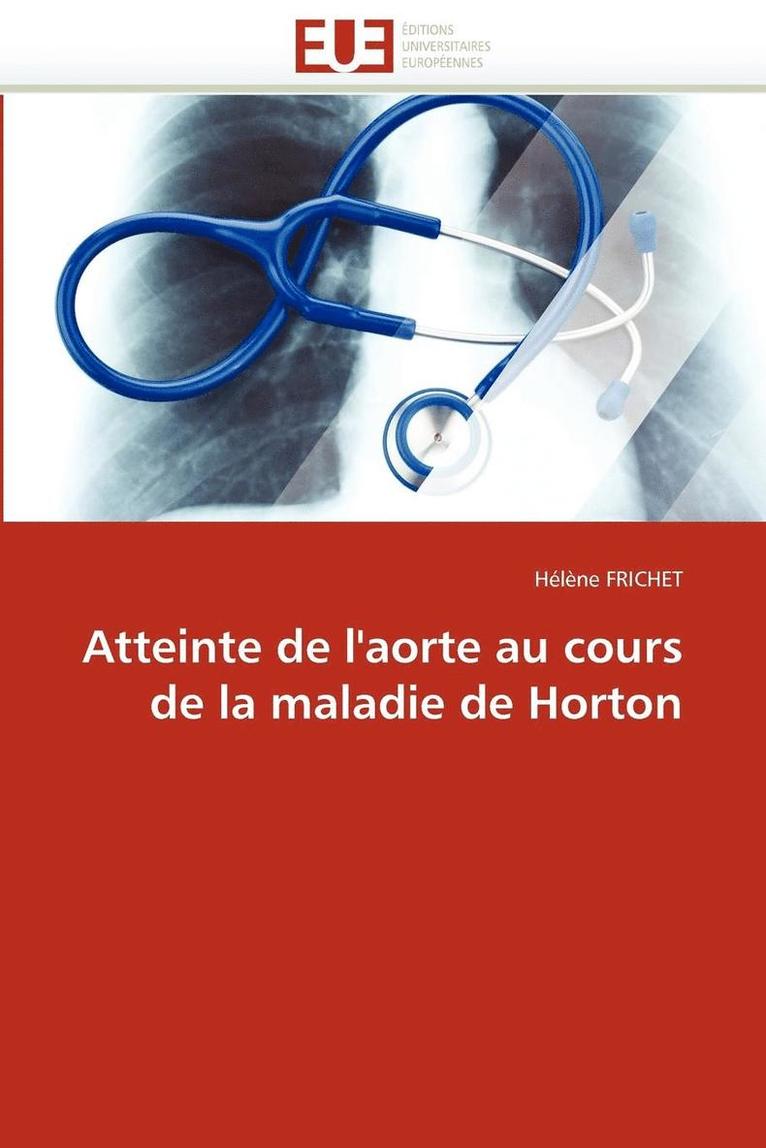 Frichet-H - Atteinte de l''aorte Au Cours de la Maladie de Horton, Häftad