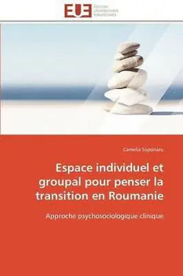 Espace individuel et groupal pour penser la transition en Roumanie